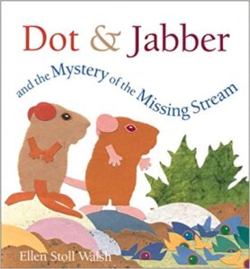 Book Cover: Dot and Jabber and the Mystery of the Missing Stream