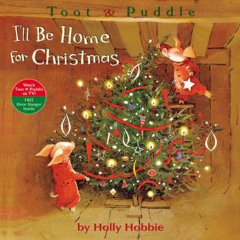 Book Cover: Toot & Puddle: I'll be home for Christmas