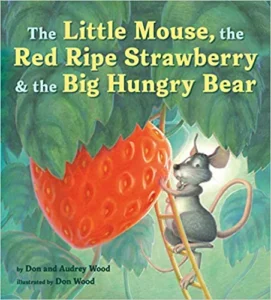 Book Cover: The Little Mouse, Red Ripe Strawberry, The Big Hungry Bear book