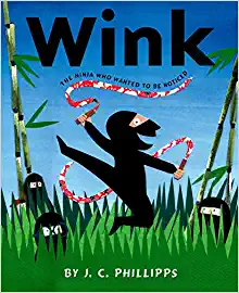 Book Cover: Wink: The Ninja Who Wanted to be Noticed