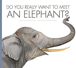Book Cover: Do You Really Want to Meet an Elephant?