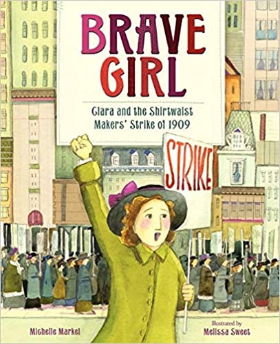 Book Cover: Brave Girl: Clara and the Shirtwaist Makers' Strike of 1909