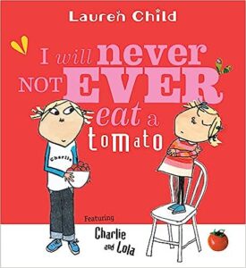 Book Cover: I Will Never Not Ever Eat a Tomato