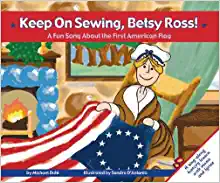 Book Cover: Keep On Sewing, Betsy Ross: A Fun Song about the First American Flag