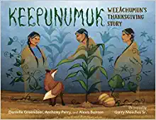 Book Cover: Keepunumuk: Weeâchumun's Thanksgiving Story