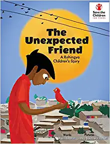 Book Cover: The Unexpected Friend: A Rohingya Children's Story