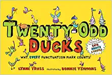 Book Cover: Twenty-Odd Ducks: Why, every punctuation mark counts!