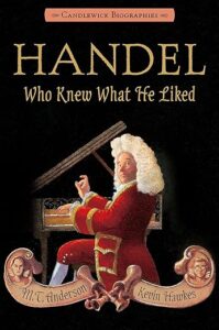 Book Cover: Handel, Who Knew What He Liked